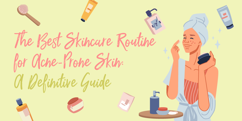 best skincare for acne acne-prone skin
