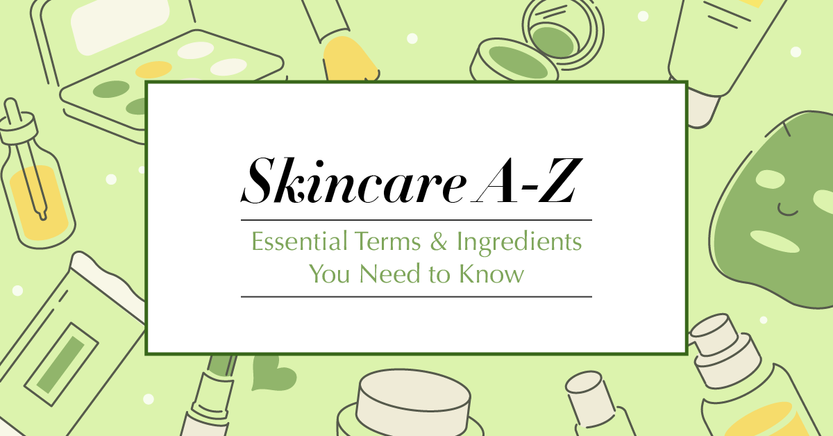 skincare terms & ingredients you need to know
